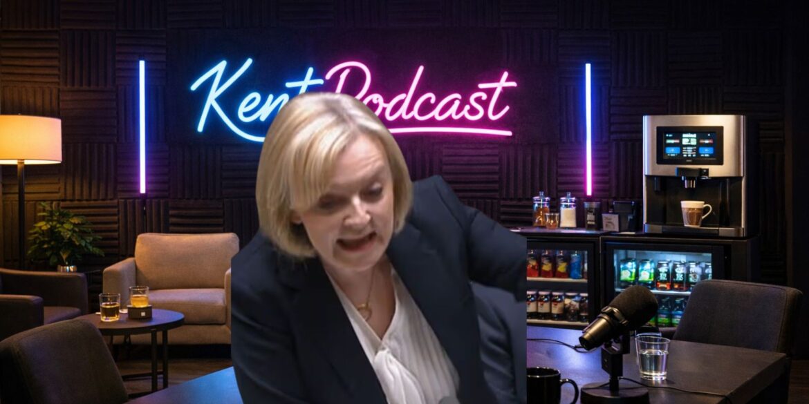 LIzz Truss satire on Kent Podcast